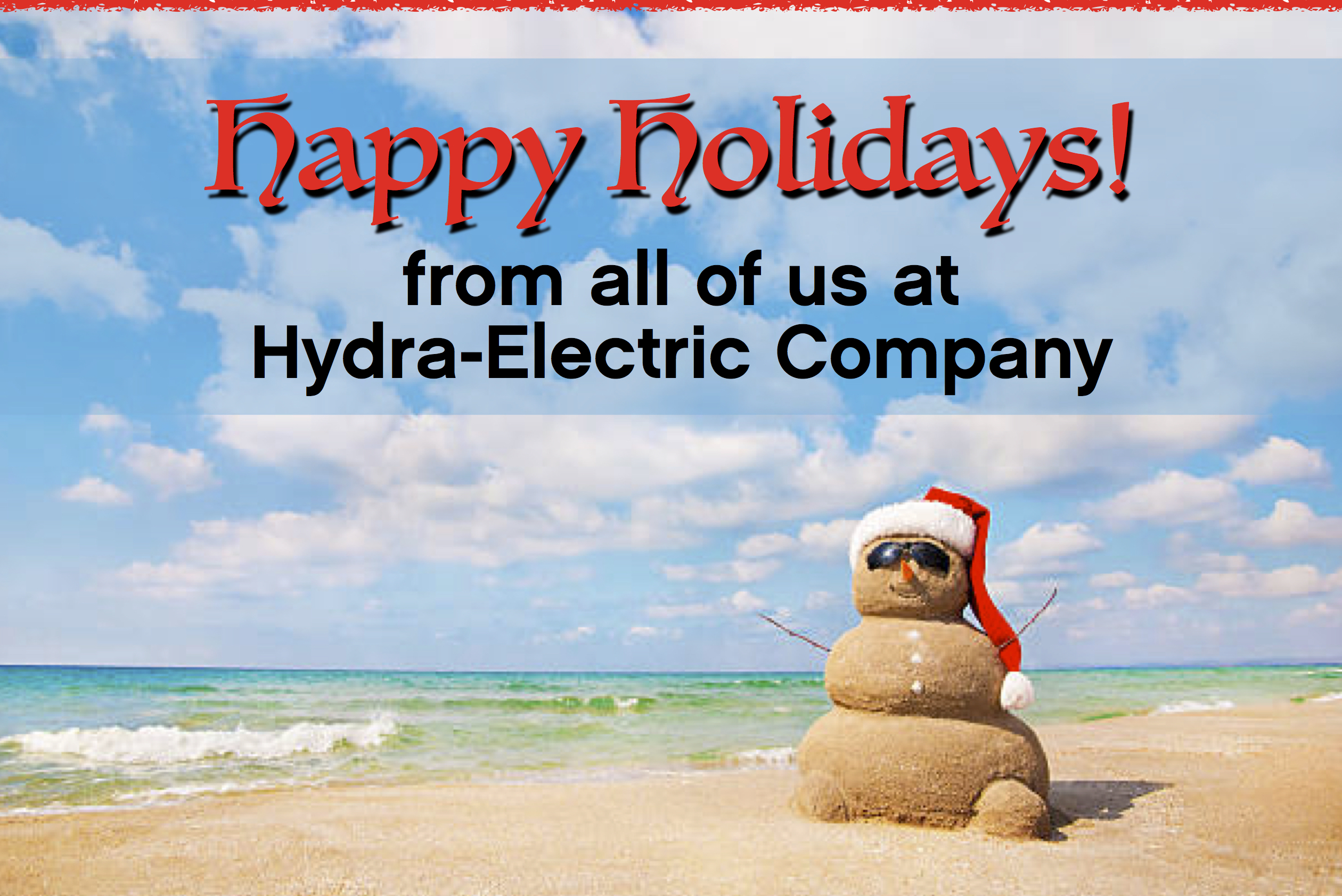 HAPPY HOLIDAYS!  See our holiday schedule.